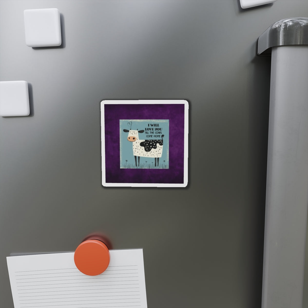 Cute Cow Magnet | I Will Love You Till the Cows Come Home | Farmhouse Decor, Refrigerator Magnet, Gift for Cow Lovers