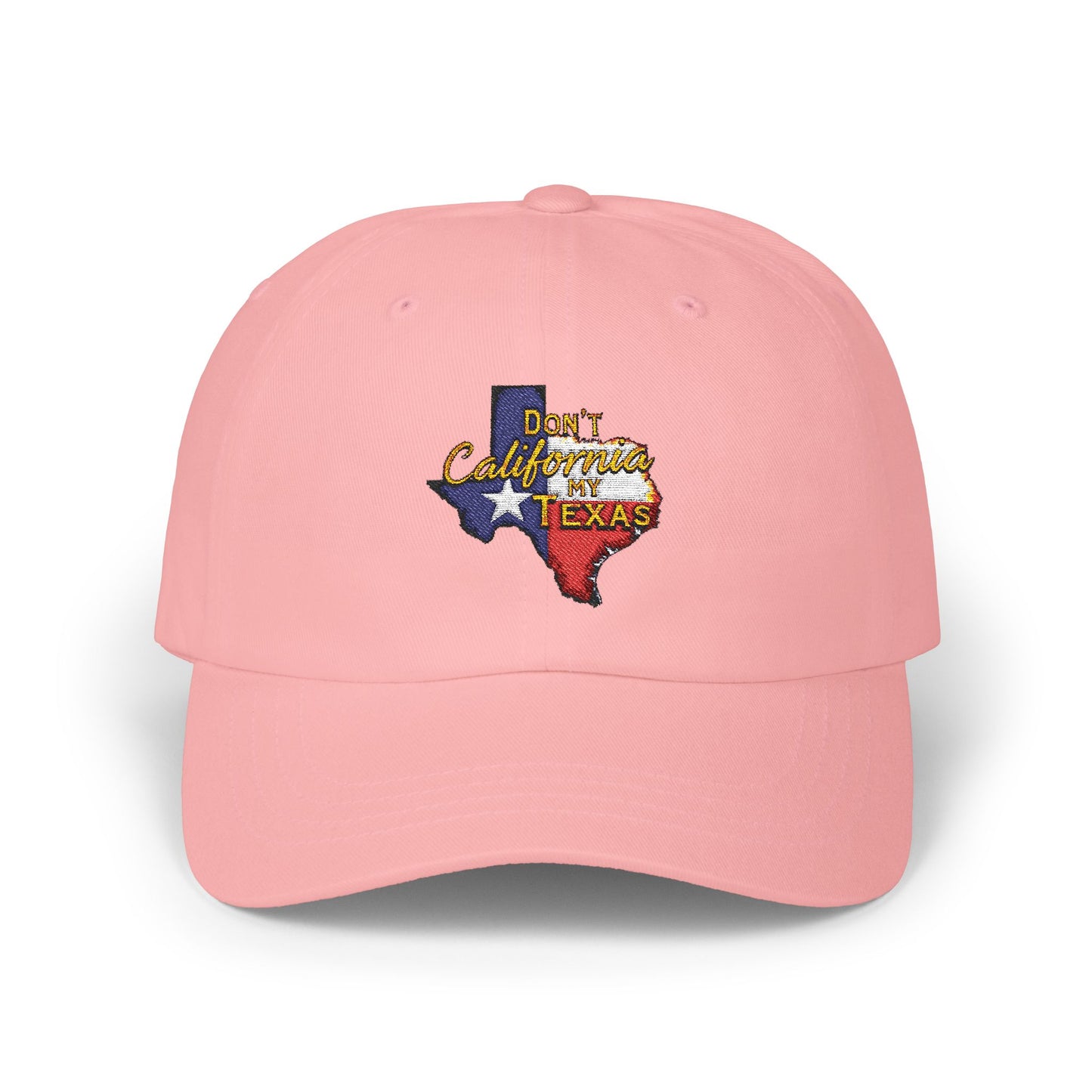 Gorra clásica de papá Texas Pride - No seas California, mi Texas