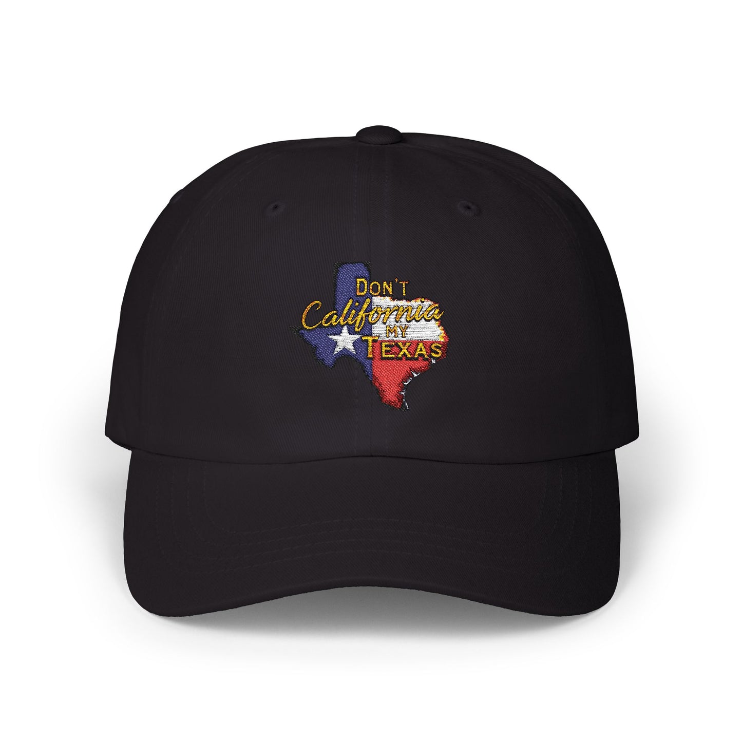Gorra clásica de papá Texas Pride - No seas California, mi Texas