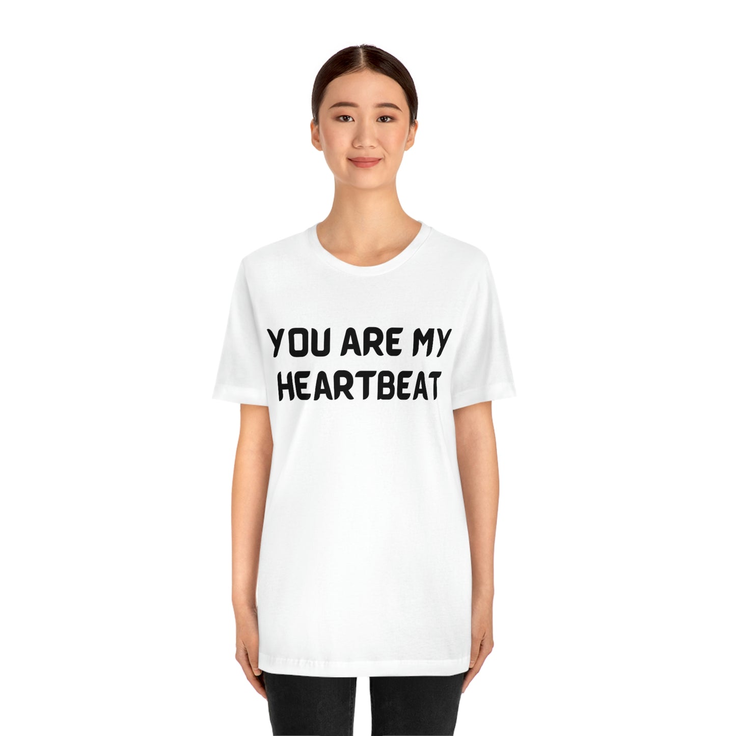 Camiseta unisex de manga corta "Eres mi latido del corazón", para viajes, trabajo, escuela, películas