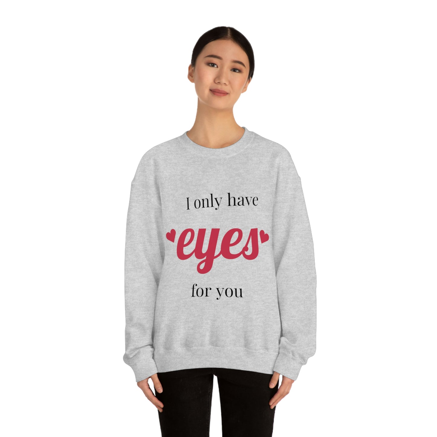 Sólo tengo ojos para ti Sudadera ¡Te amo absolutamente!