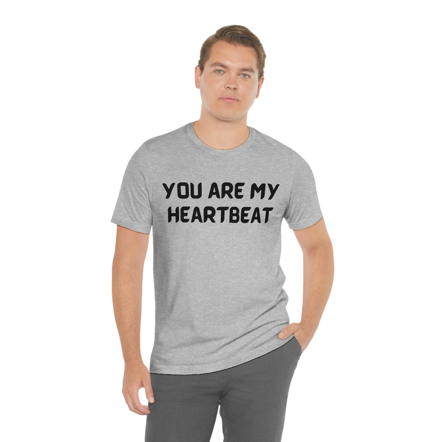 Camiseta unisex de manga corta "Eres mi latido del corazón", para viajes, trabajo, escuela, películas