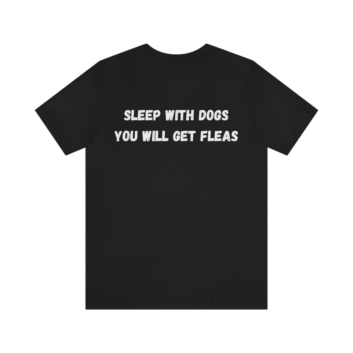 Duerme con perros y tendrás pulgas Camiseta unisex de manga corta REGALO