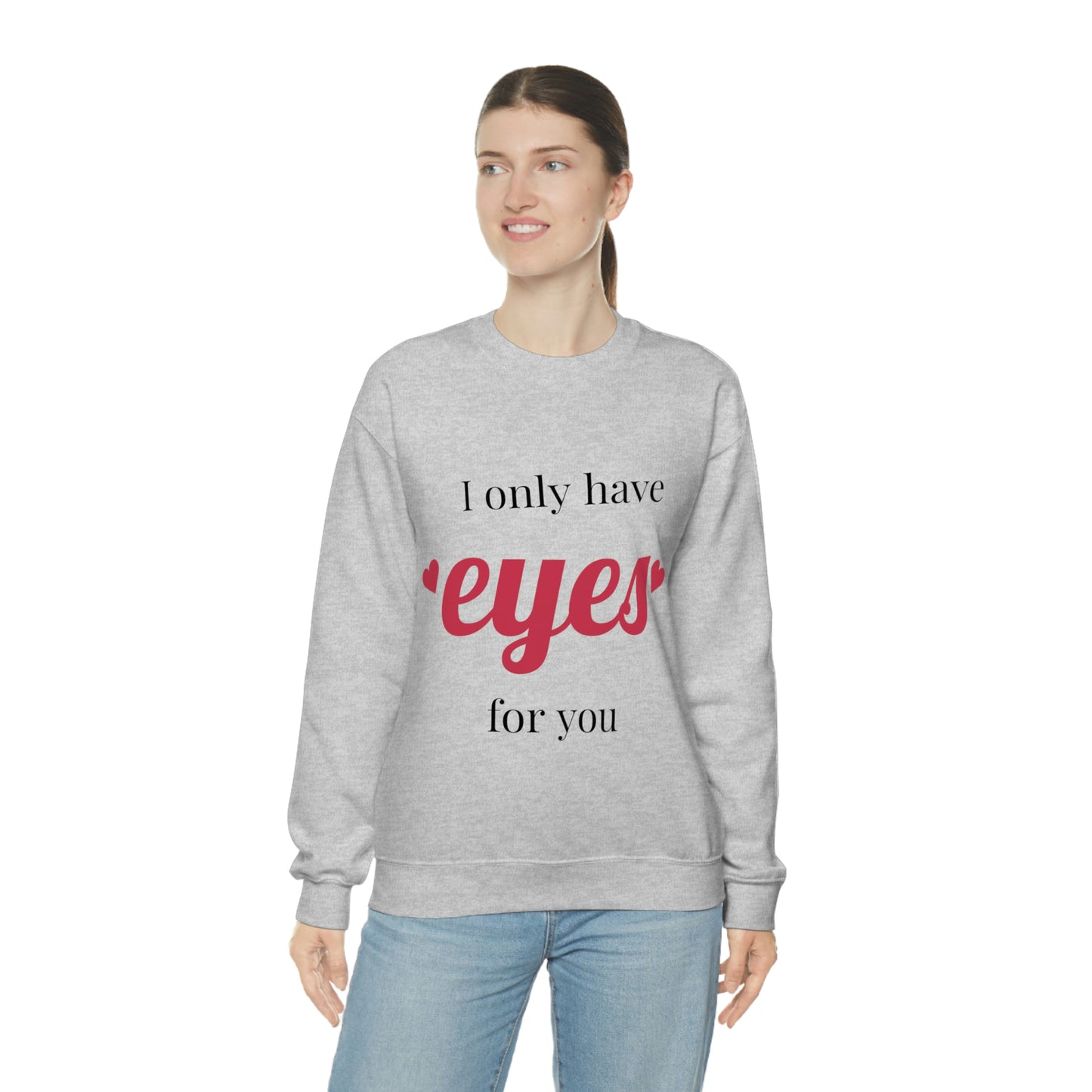 Sólo tengo ojos para ti Sudadera ¡Te amo absolutamente!
