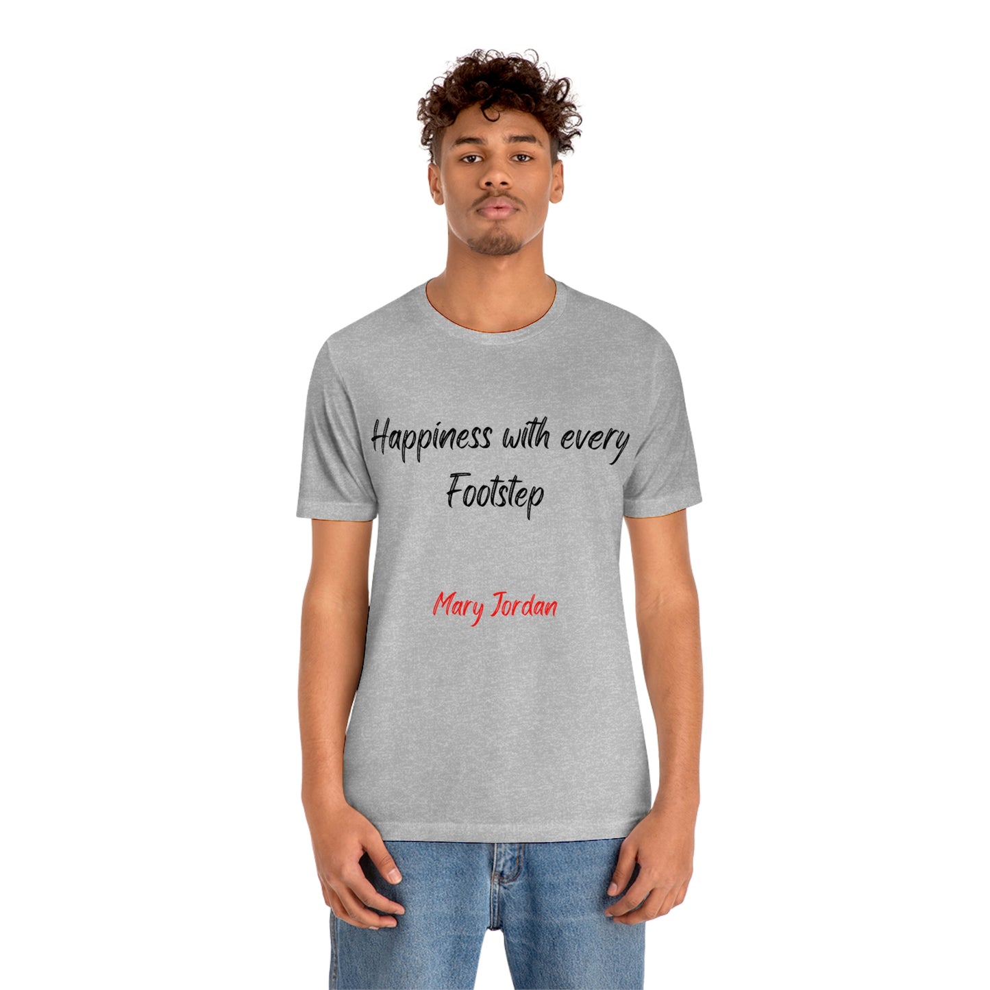 Camiseta unisex de manga corta para hombre, mujer y niño de Mary Jordan, con la frase "La felicidad está en cada paso"