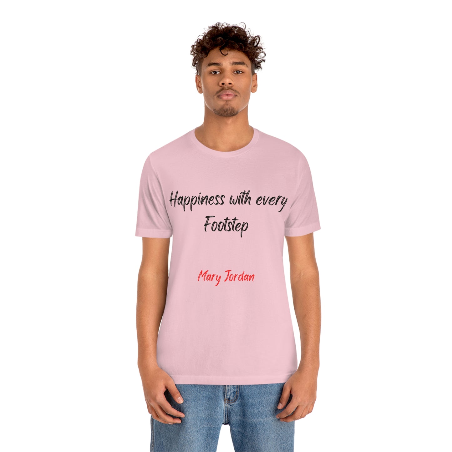 Camiseta unisex de manga corta para hombre, mujer y niño de Mary Jordan, con la frase "La felicidad está en cada paso"