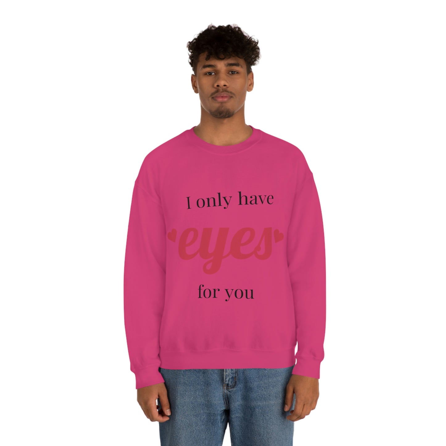 Sólo tengo ojos para ti Sudadera ¡Te amo absolutamente!