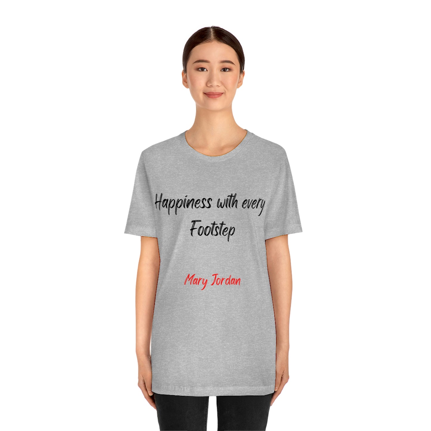 Camiseta unisex de manga corta para hombre, mujer y niño de Mary Jordan, con la frase "La felicidad está en cada paso"