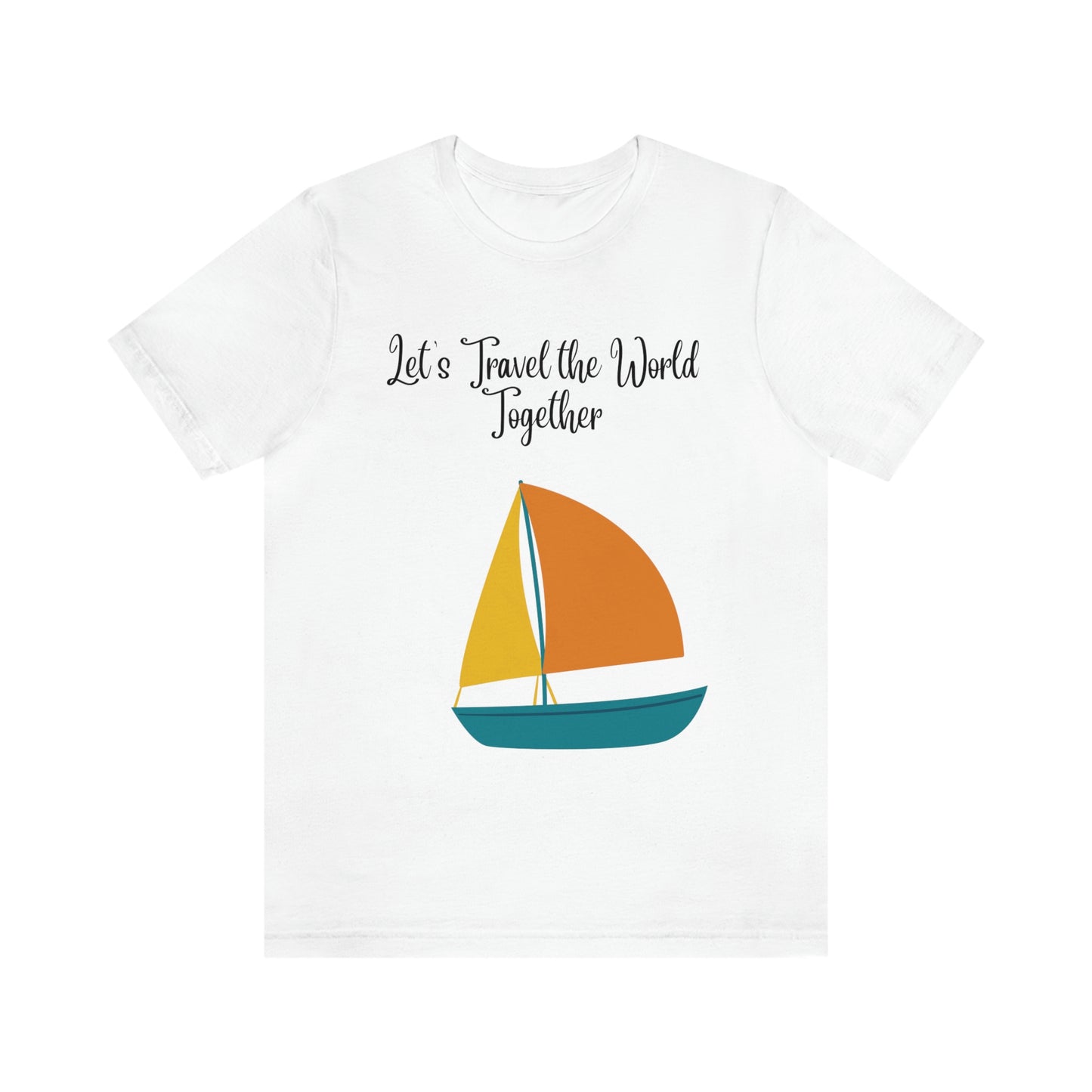¡Vamos a viajar por el mundo juntos! Camiseta de manga corta unisex ¡Divertida, divertida, divertida!