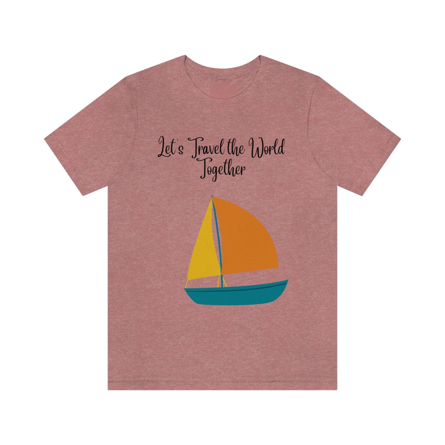 ¡Vamos a viajar por el mundo juntos! Camiseta de manga corta unisex ¡Divertida, divertida, divertida!