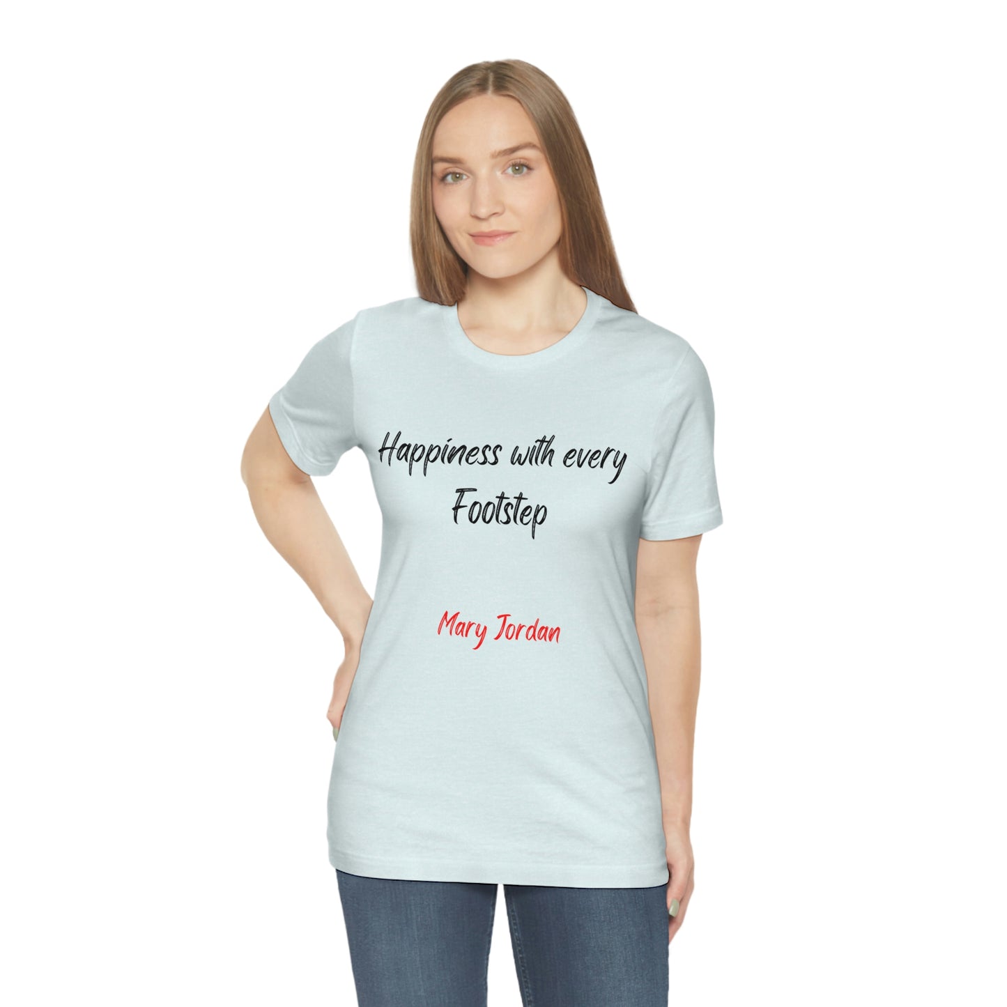 Camiseta unisex de manga corta para hombre, mujer y niño de Mary Jordan, con la frase "La felicidad está en cada paso"