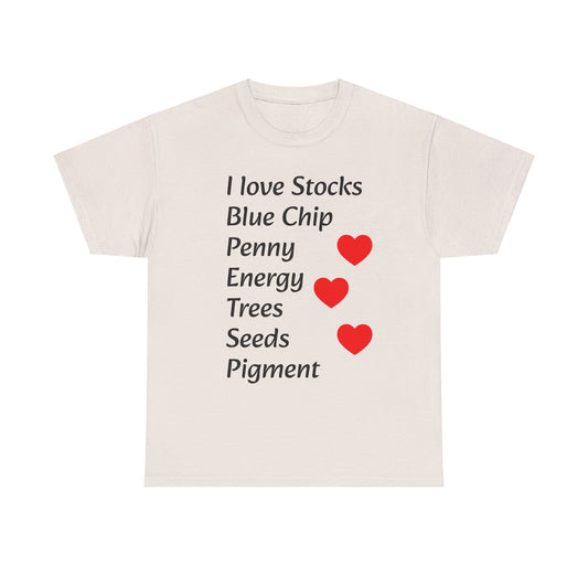 T-shirt I love Stocks Now I Can Get a New House Car Traveling