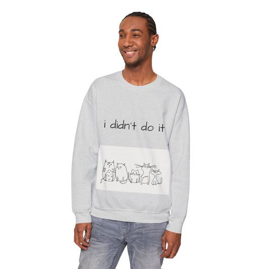 Cats I didn't do it Unisex Sweatshirt Cozy 🎁