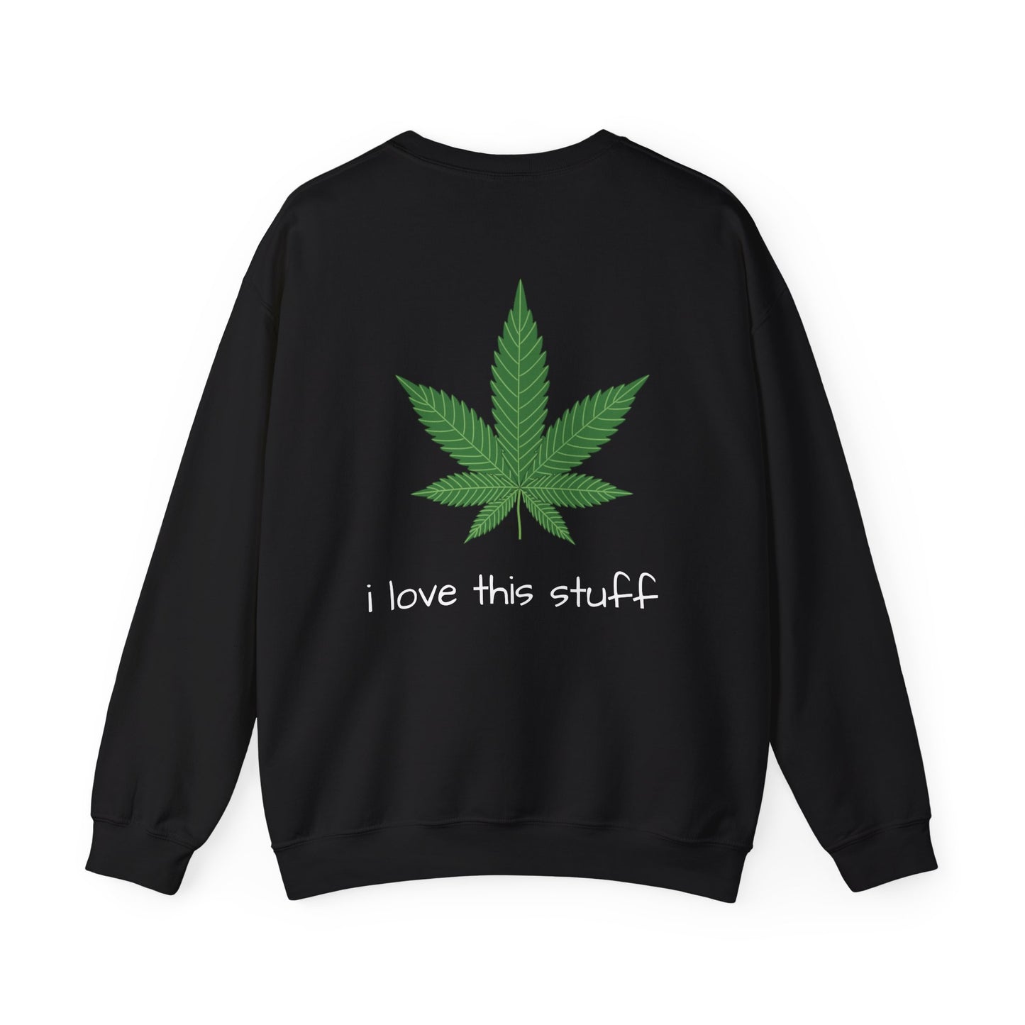 Sweatshirt Marijuana Leaf i love this stuff