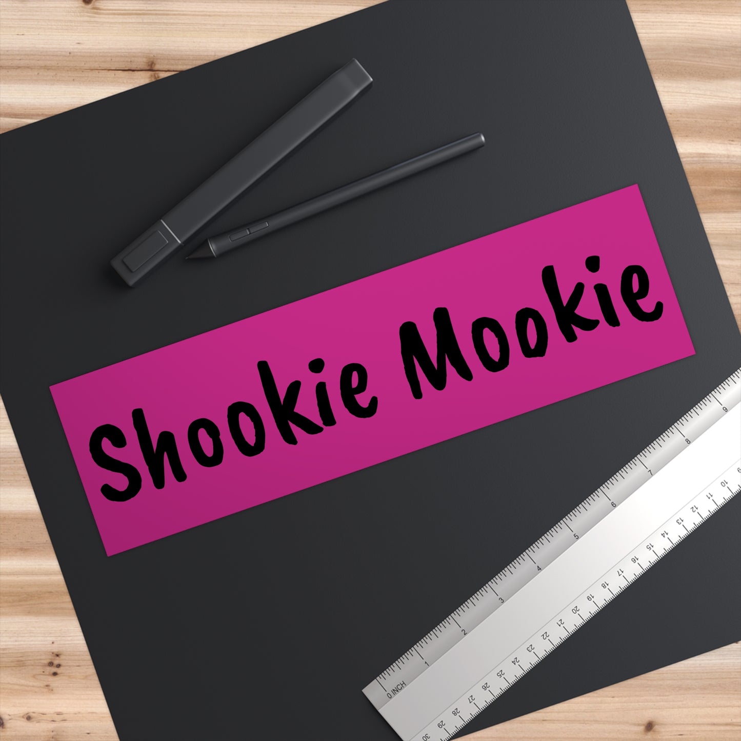 Bumper Sticker Shookie Mookie