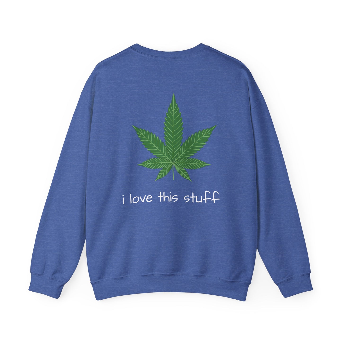 Sweatshirt Marijuana Leaf i love this stuff