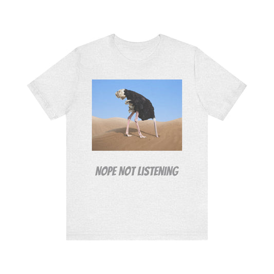 T-shirt Ostrich Nope Not Listening