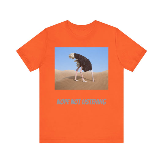 T-shirt Ostrich Nope Not Listening