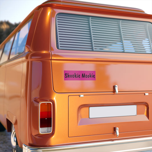 Bumper Sticker Shookie Mookie
