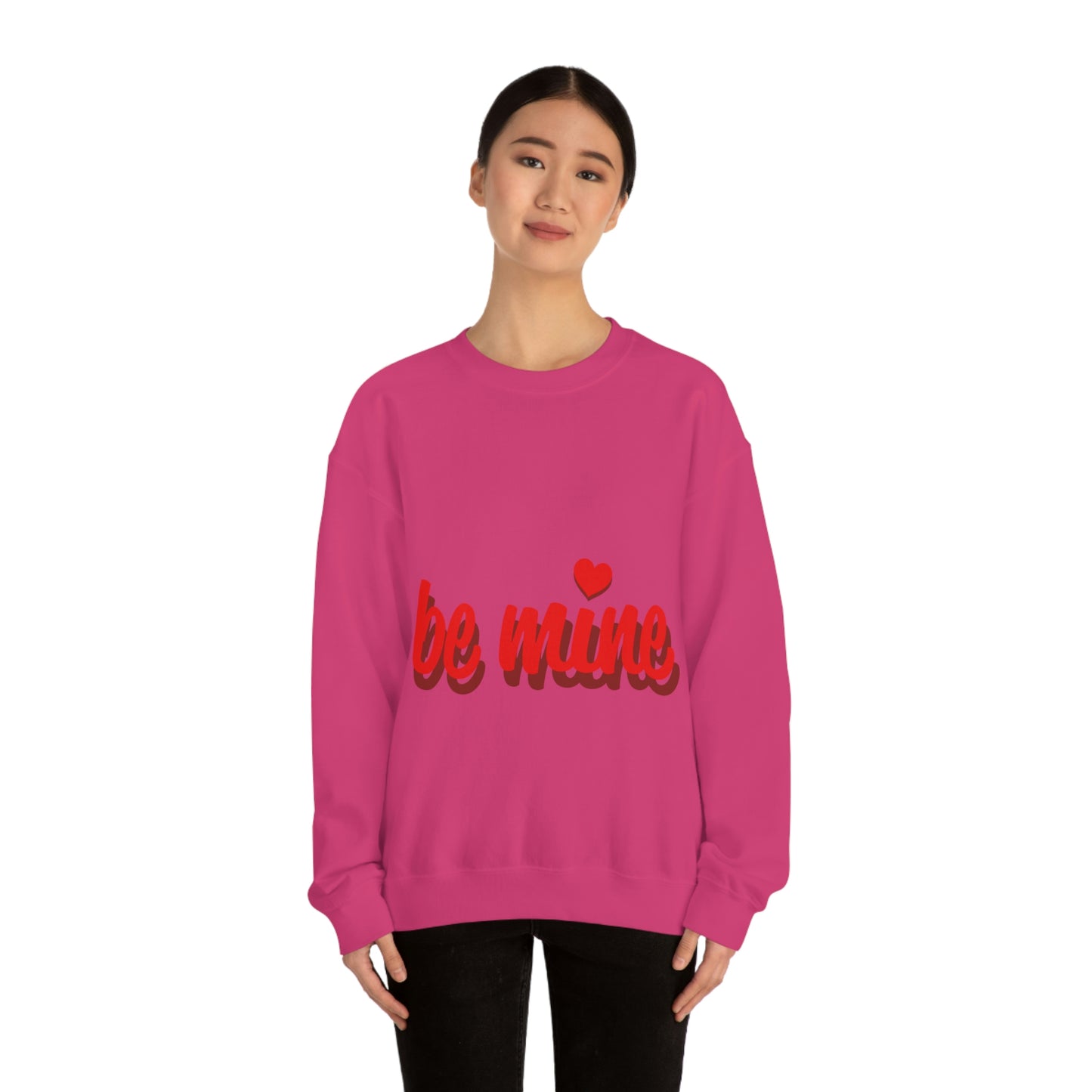 be mine in Red Crewneck Sweatshirt Need a Sweetheart