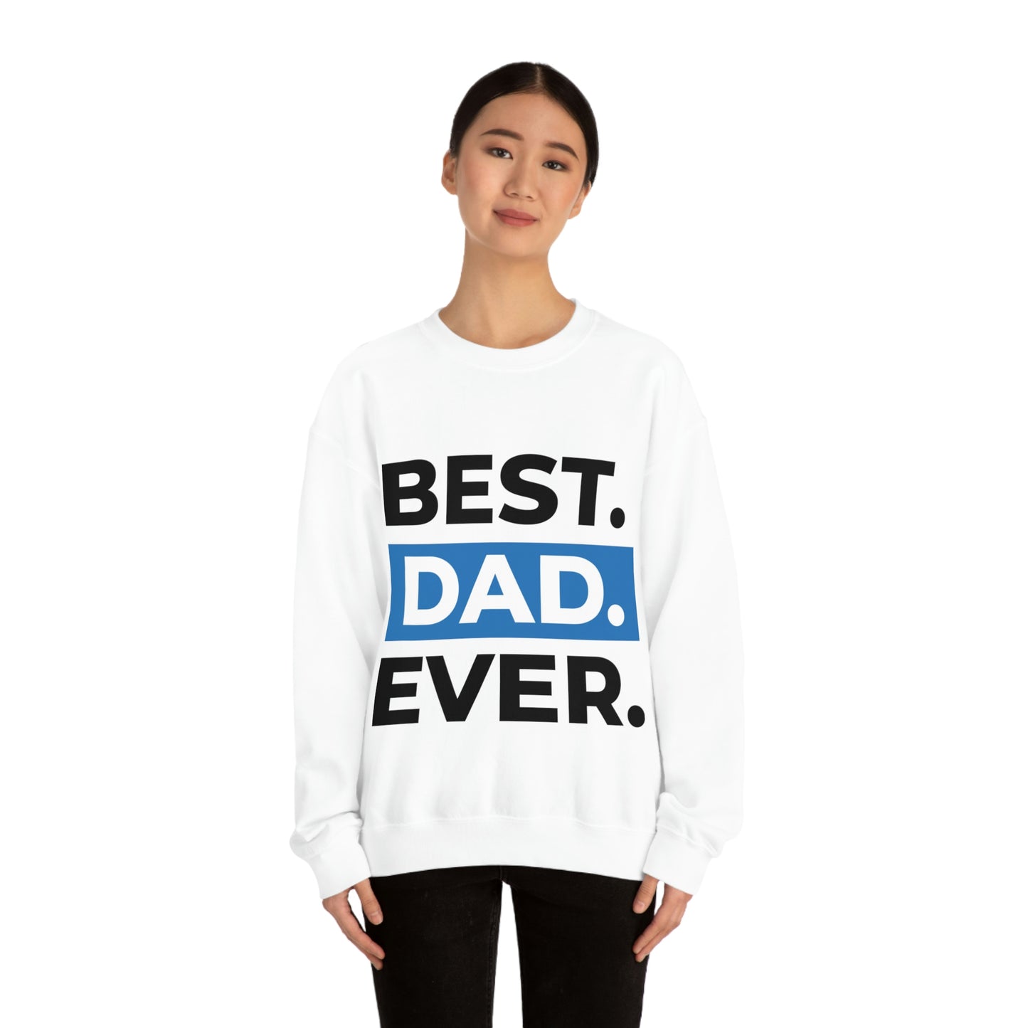 Best Dad Ever Crewneck Sweatshirt Such a Fabulous Gift!