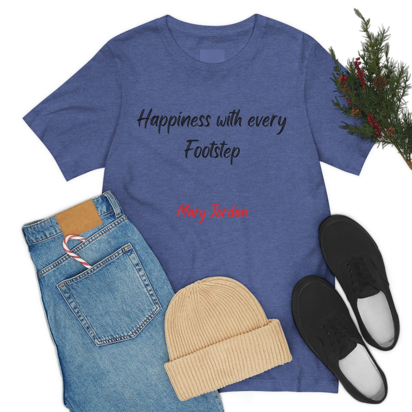 Happiness With Every Footstep Mary Jordan Unisex Jersey Short Sleeve T-shirt Men Women Children