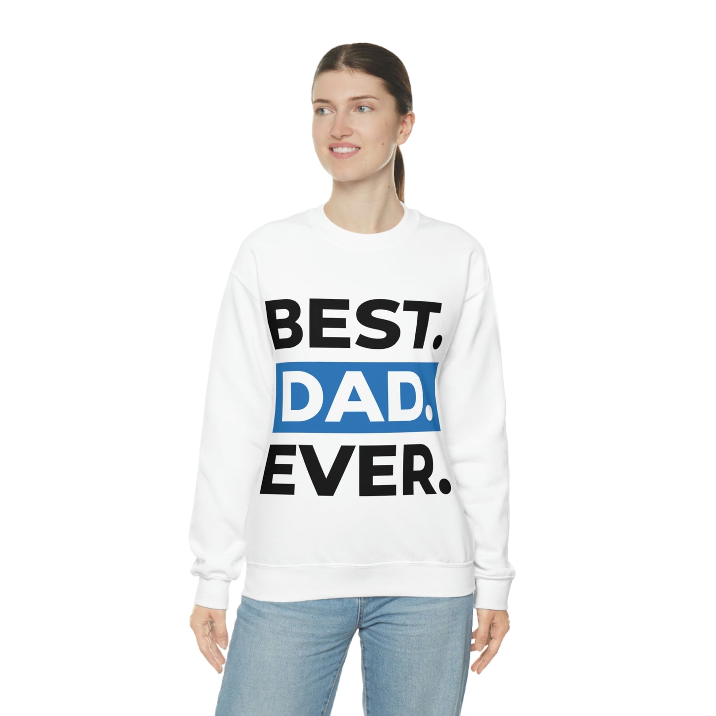 Best Dad Ever Crewneck Sweatshirt Such a Fabulous Gift!
