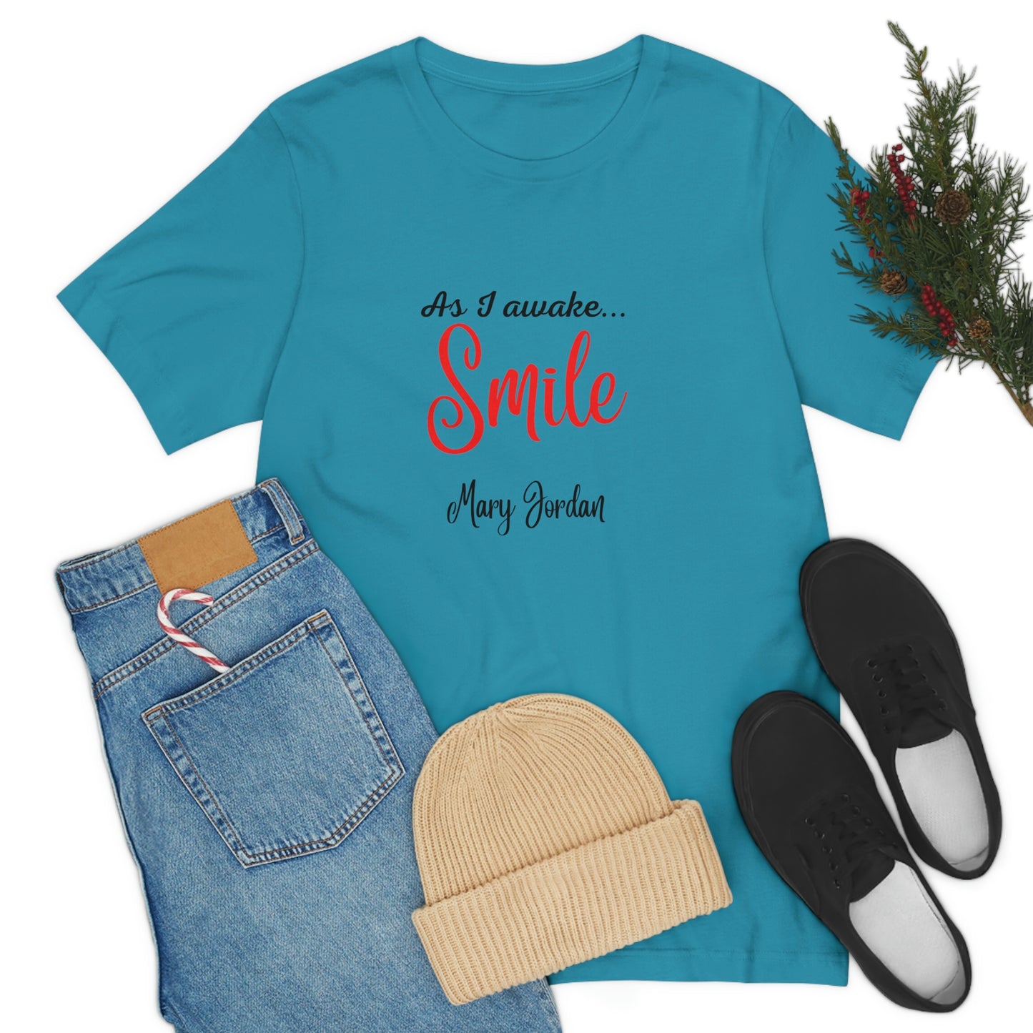 As I awake Smile Mary Jordan Unisex Jersey Short Sleeve T-shirt Museums Zoo Epcot Beach