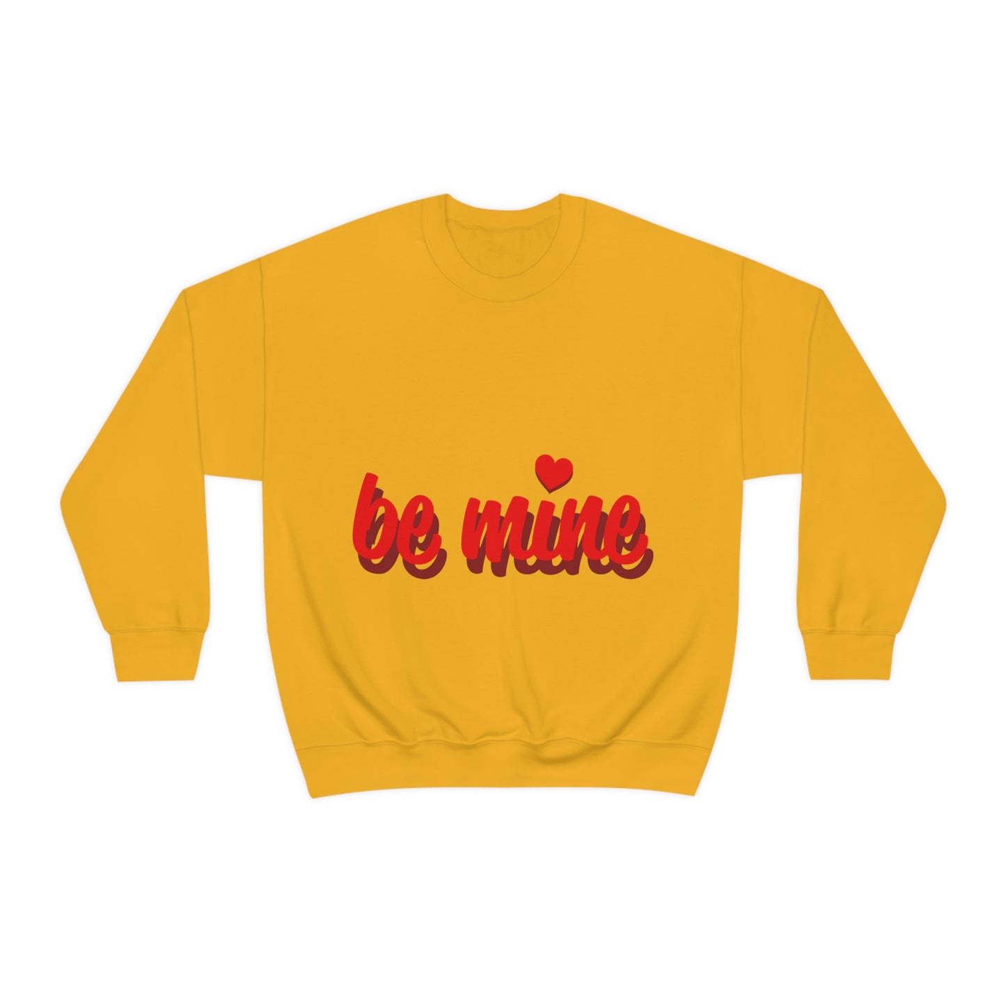 be mine in Red Crewneck Sweatshirt Need a Sweetheart