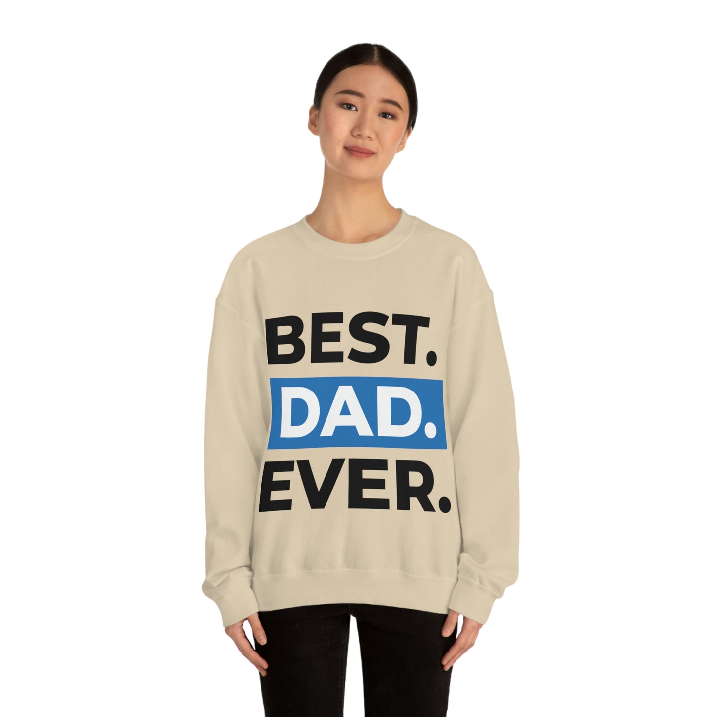 Best Dad Ever Crewneck Sweatshirt Such a Fabulous Gift!