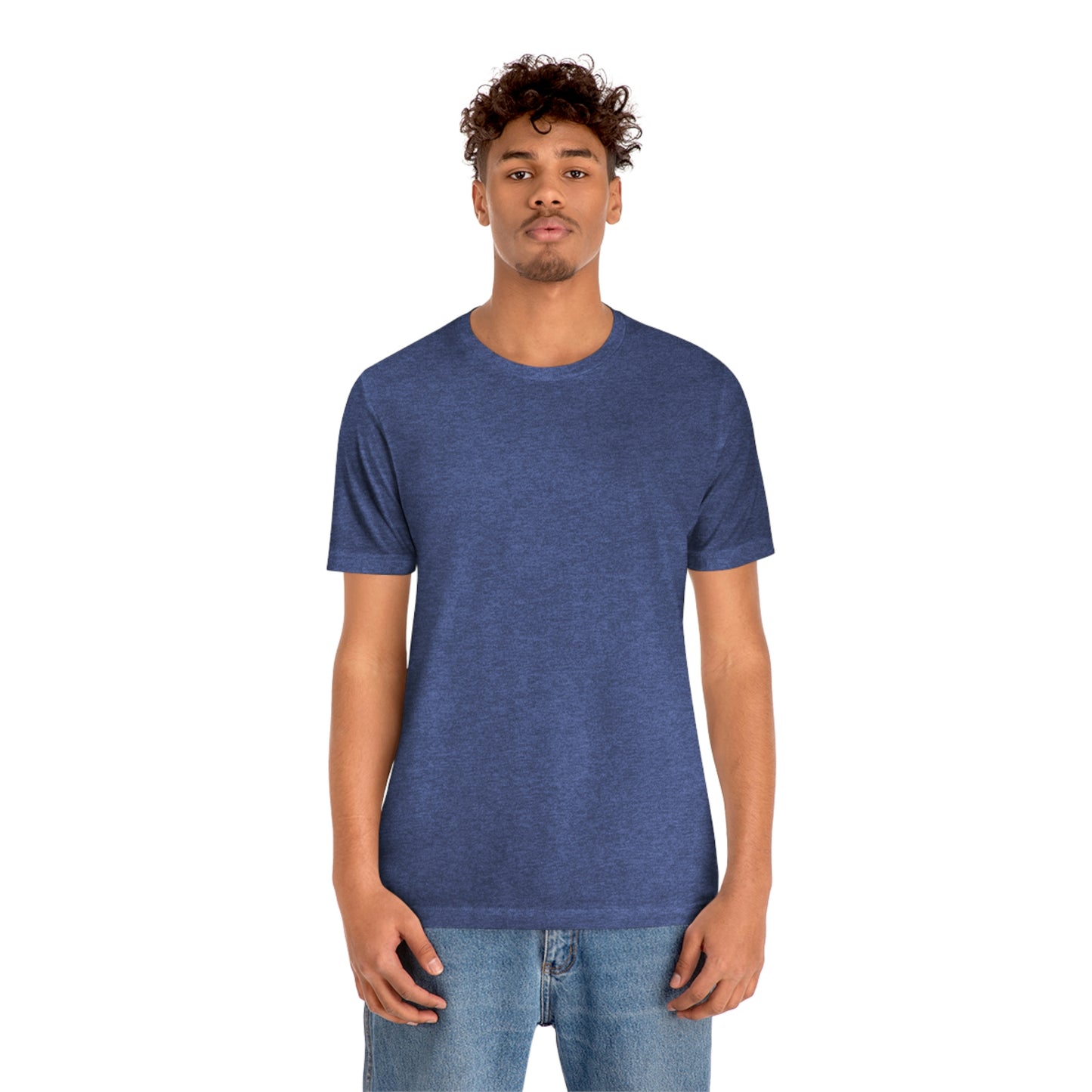 Just Think Unisex Jersey Short Sleeve T-shirt Work School Errands Shopping