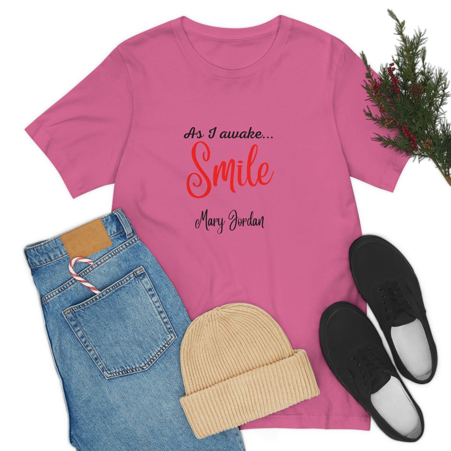 As I awake Smile Mary Jordan Unisex Jersey Short Sleeve T-shirt Museums Zoo Epcot Beach