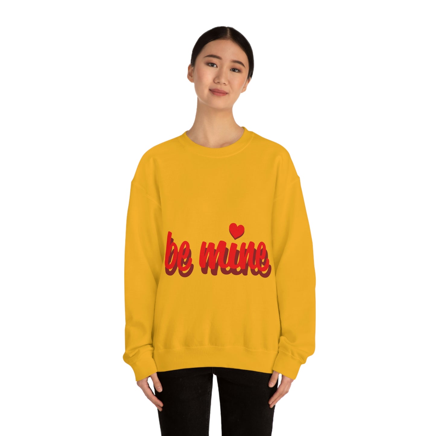 be mine in Red Crewneck Sweatshirt Need a Sweetheart