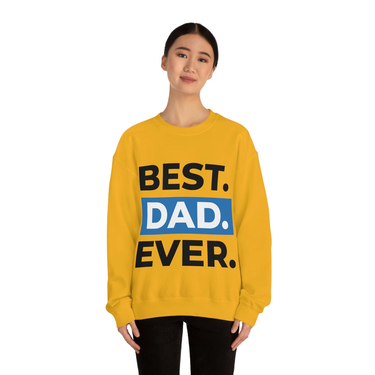 Best Dad Ever Crewneck Sweatshirt Such a Fabulous Gift!
