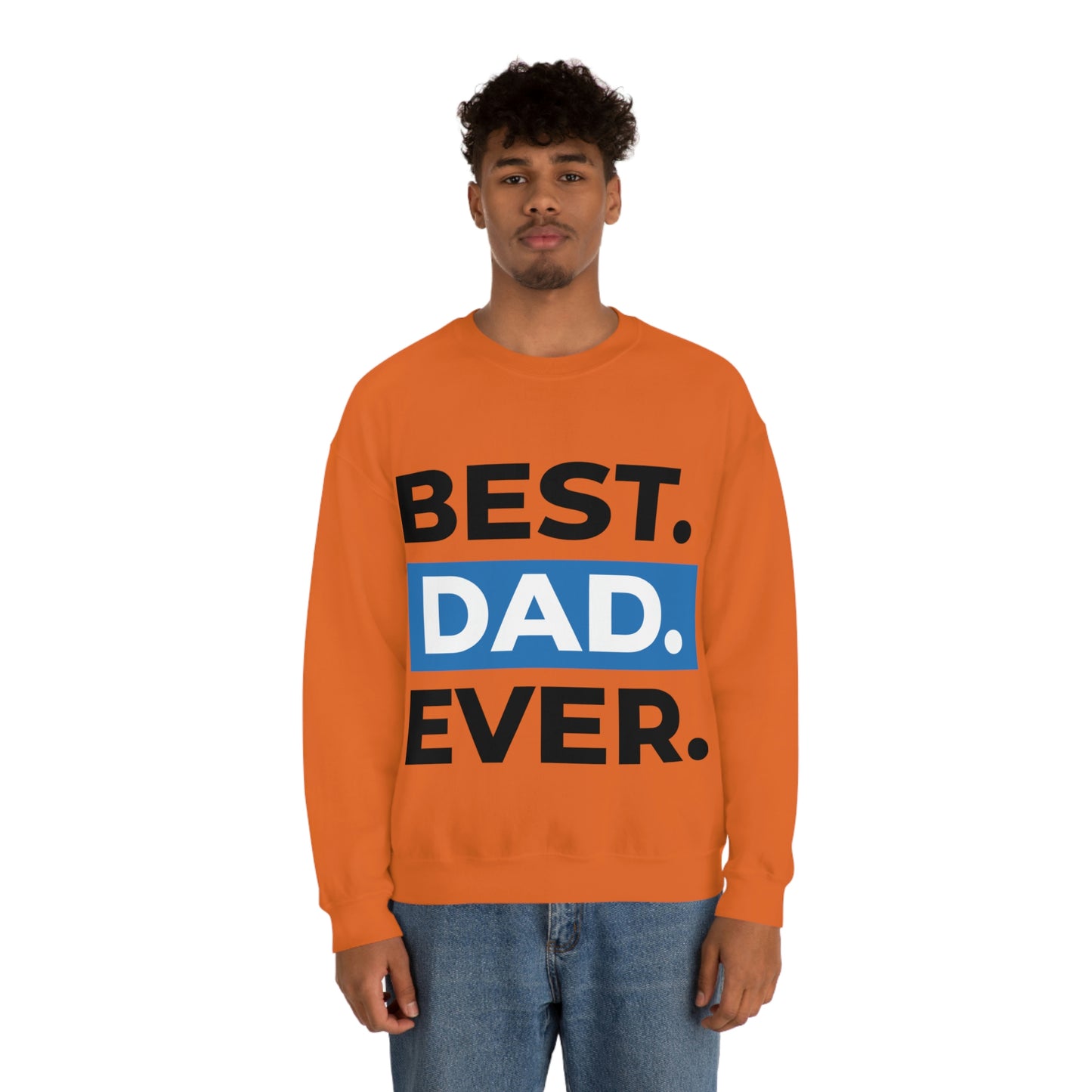 Best Dad Ever Crewneck Sweatshirt Such a Fabulous Gift!