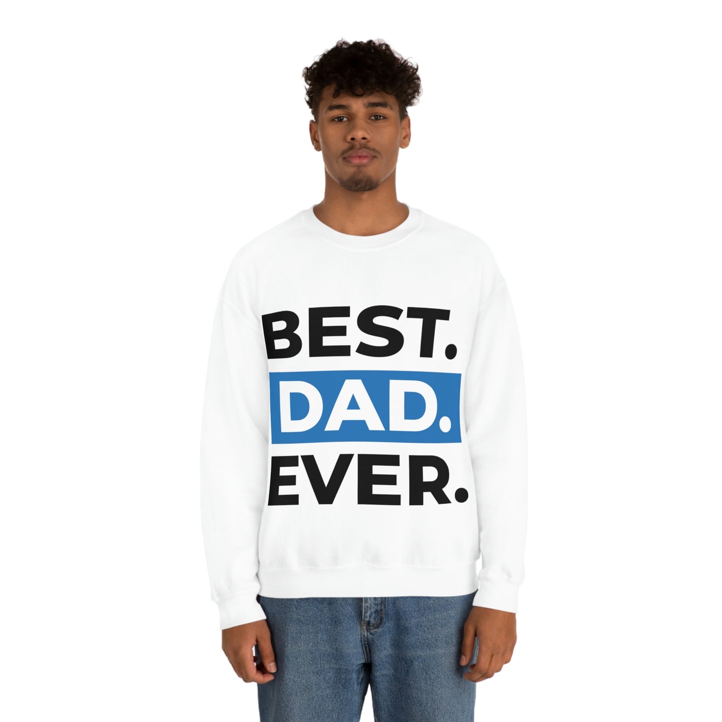 Best Dad Ever Crewneck Sweatshirt Such a Fabulous Gift!