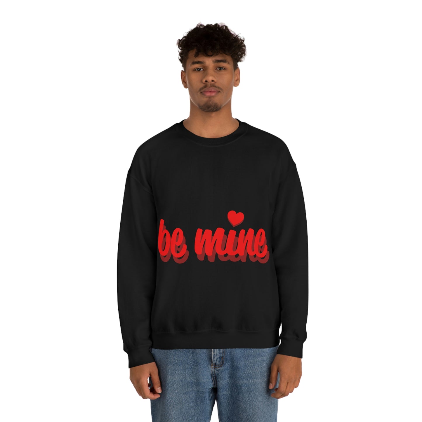 be mine in Red Crewneck Sweatshirt Need a Sweetheart