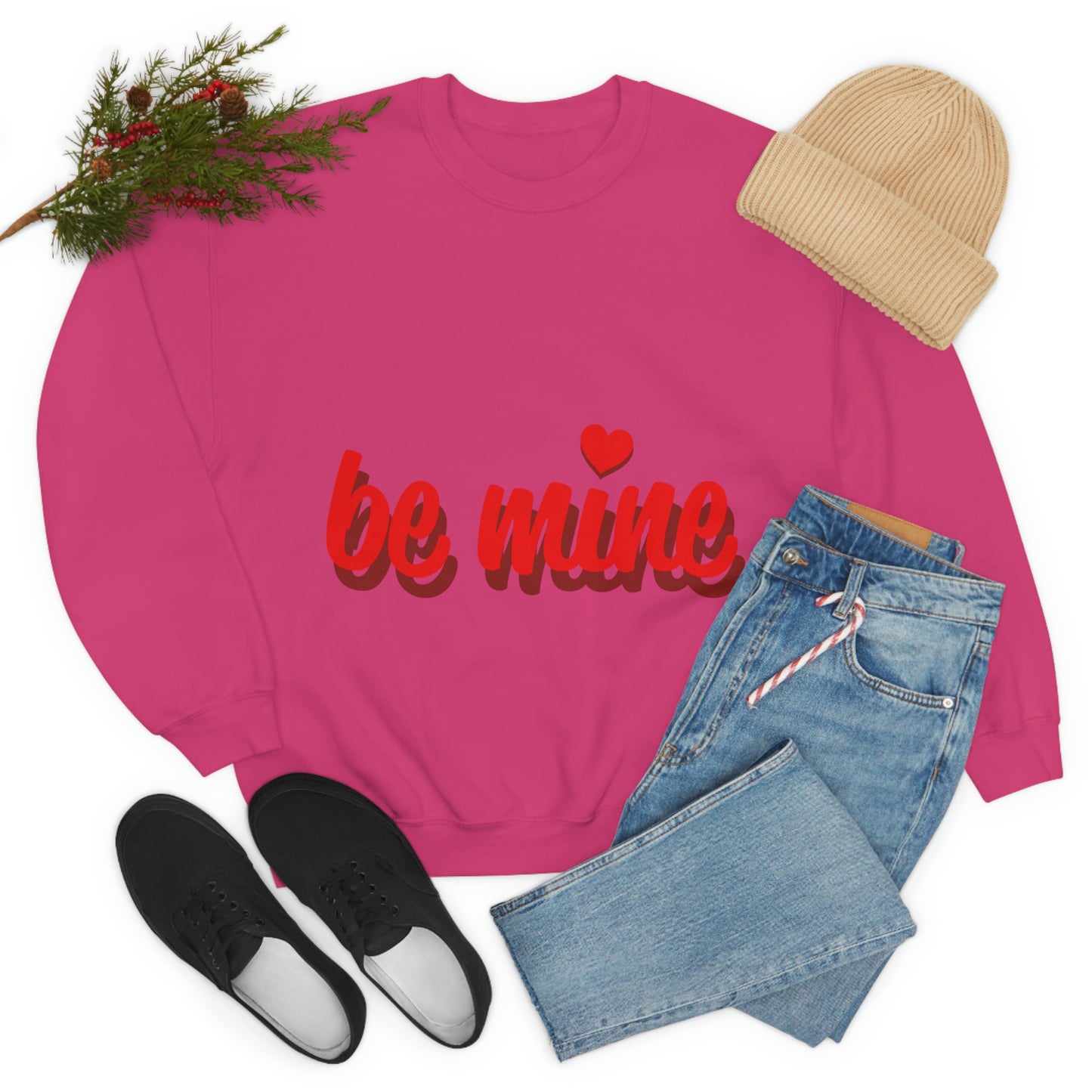 be mine in Red Crewneck Sweatshirt Need a Sweetheart