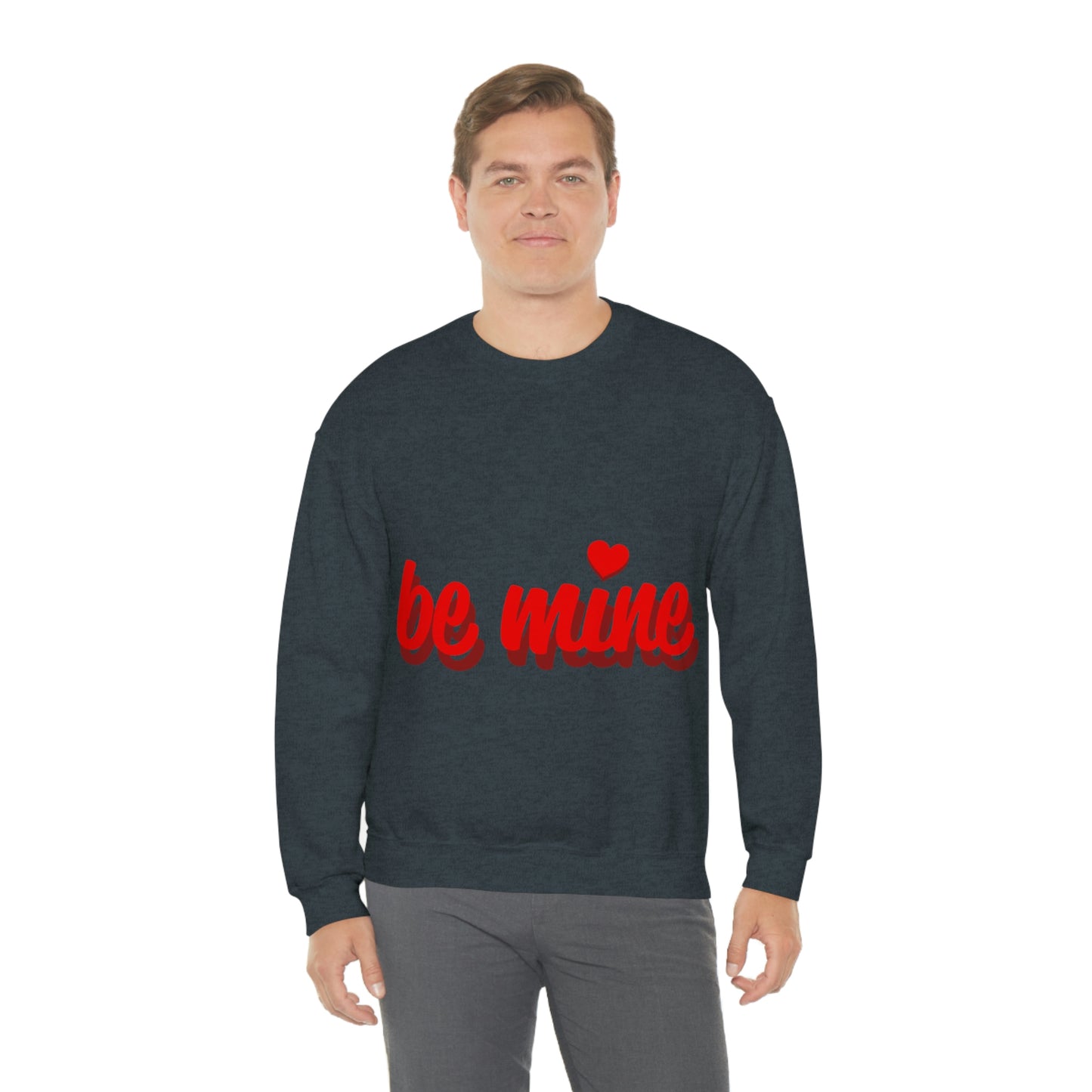 be mine in Red Crewneck Sweatshirt Need a Sweetheart