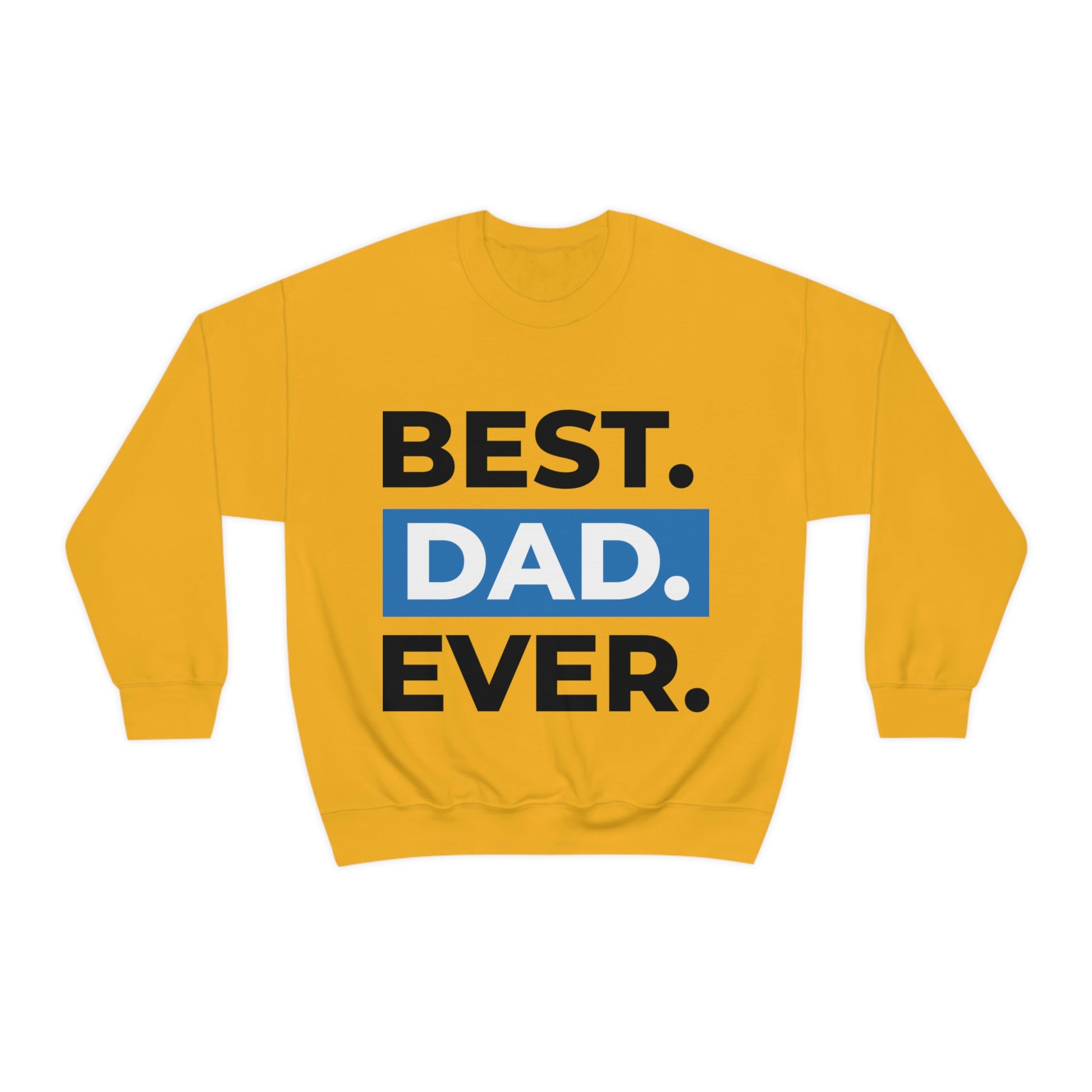 Best Dad Ever. Crewneck Sweatshirt. Soft against your skin. Comfortable to wear every day of the week. Keeping you cozy and warm. Looking Fabulous at work, traveling, relaxing, movies and hiking.  Definitely will make a Great Gift!