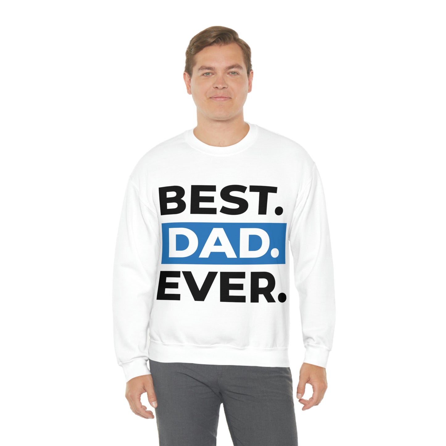 Best Dad Ever Crewneck Sweatshirt Such a Fabulous Gift!