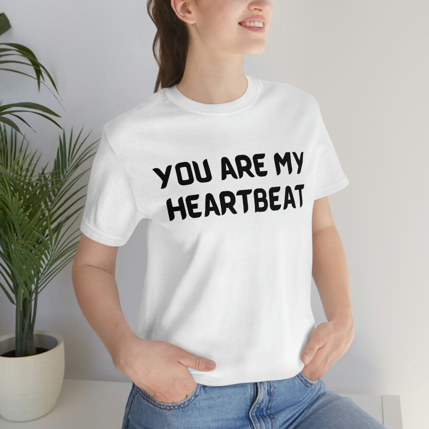 You are my Heartbeat Unisex Jersey Short Sleeve T-shirt Traveling Work School Movies