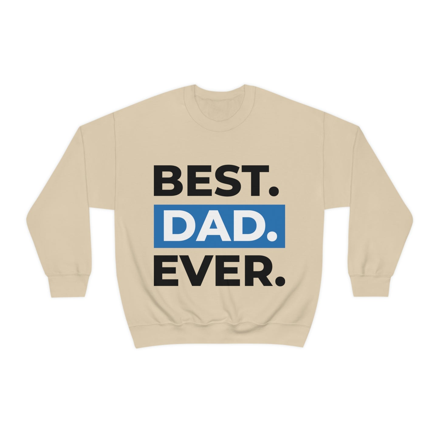 Best Dad Ever Crewneck Sweatshirt Such a Fabulous Gift!