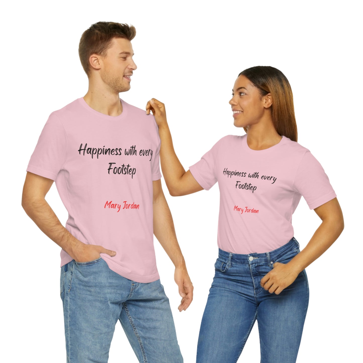 Happiness With Every Footstep Mary Jordan Unisex Jersey Short Sleeve T-shirt Men Women Children