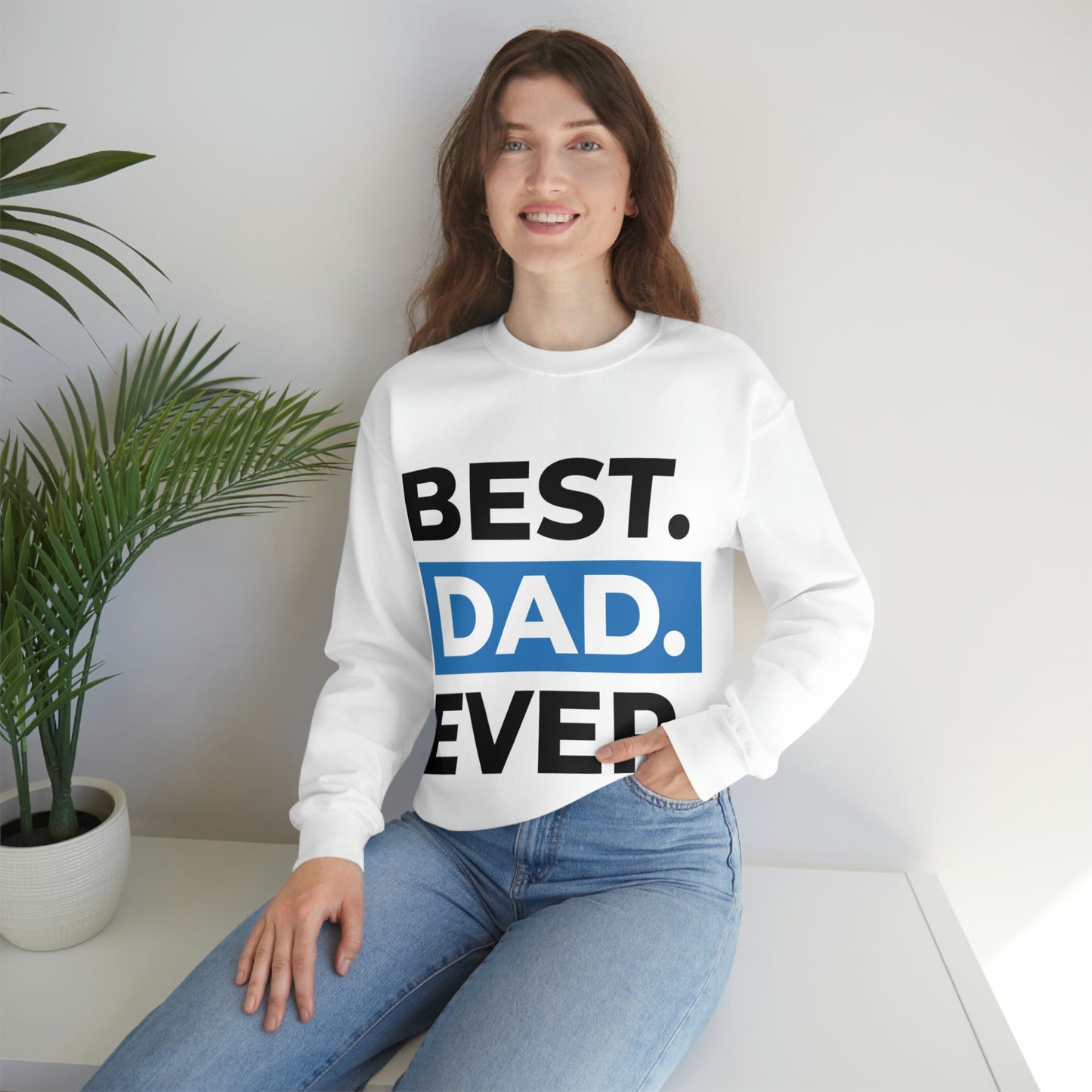 Best Dad Ever Crewneck Sweatshirt Such a Fabulous Gift!
