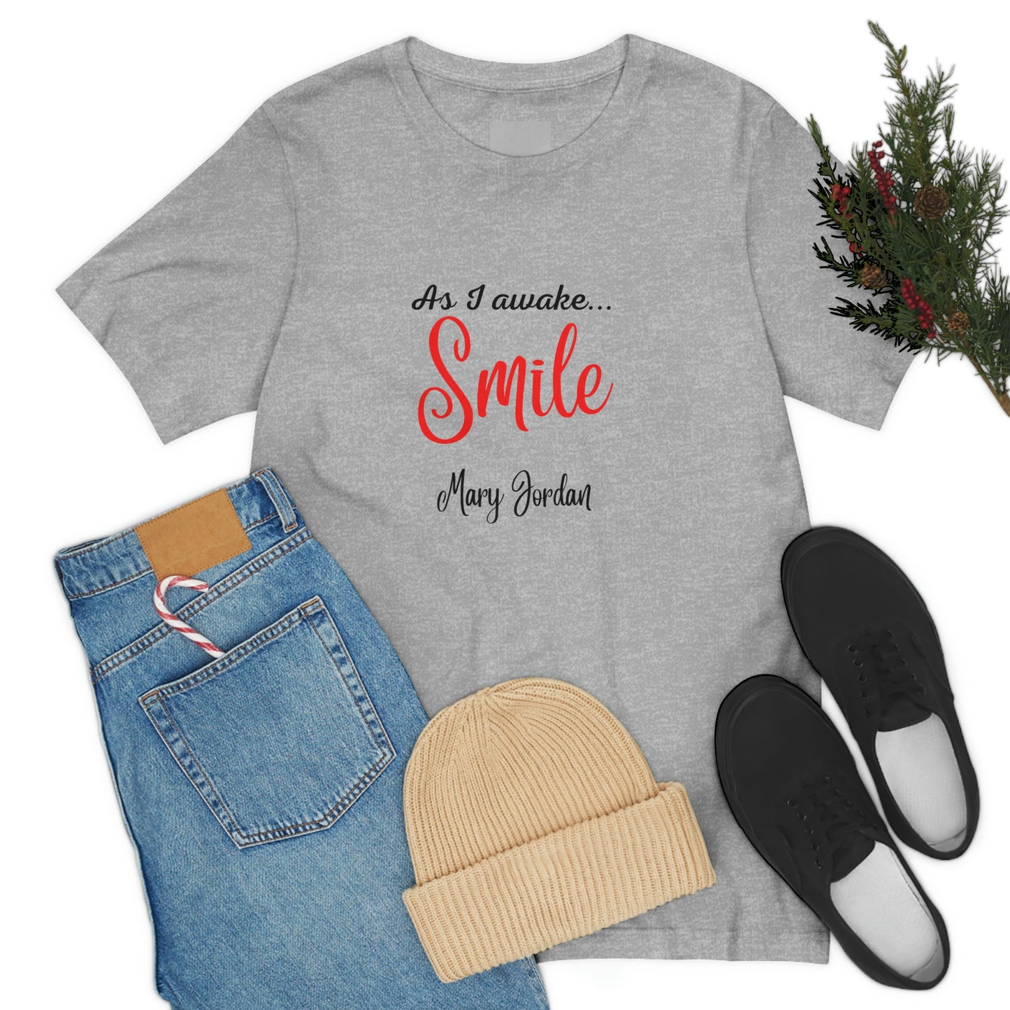 As I awake Smile Mary Jordan Unisex Jersey Short Sleeve T-shirt Museums Zoo Epcot Beach