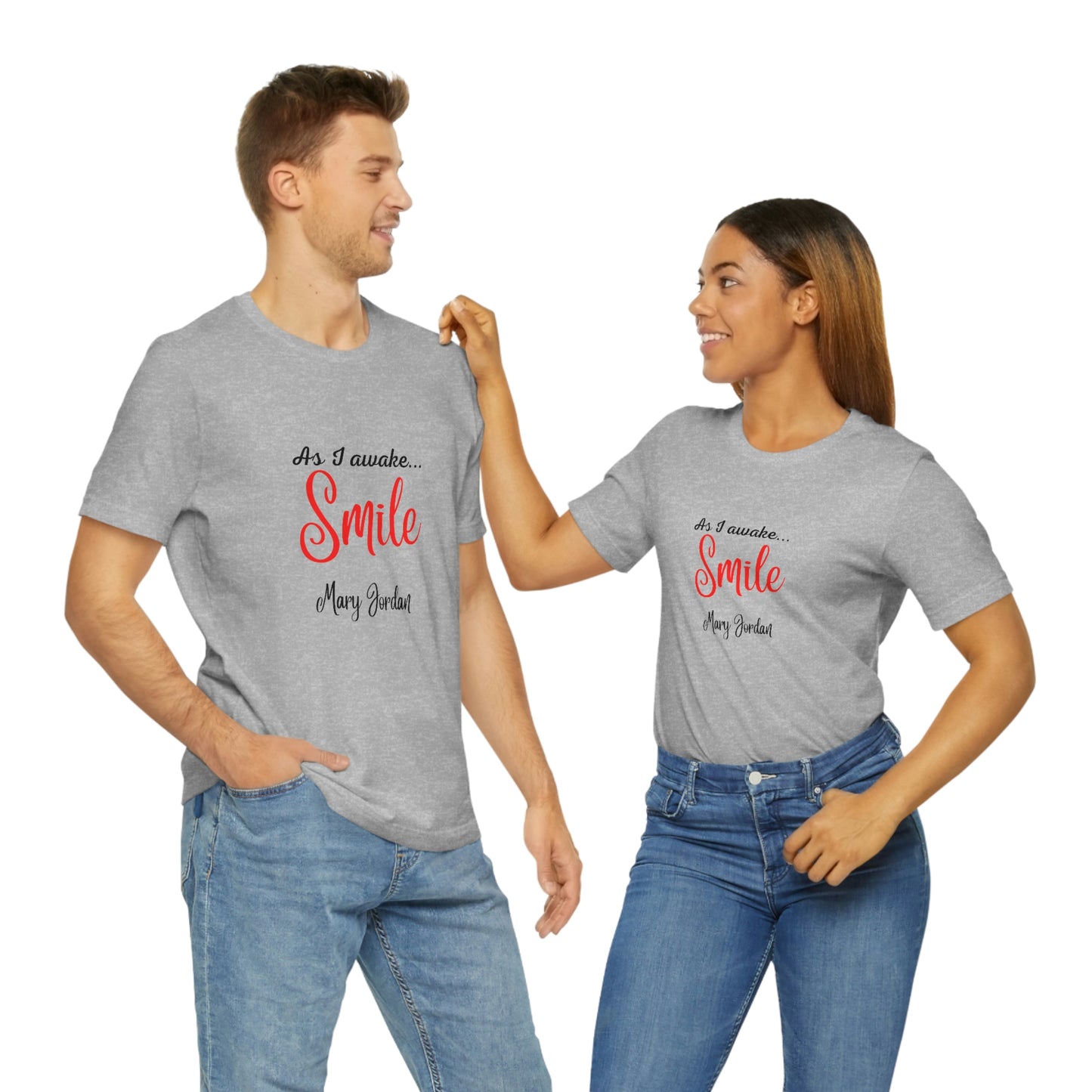 As I awake Smile Mary Jordan Unisex Jersey Short Sleeve T-shirt Museums Zoo Epcot Beach